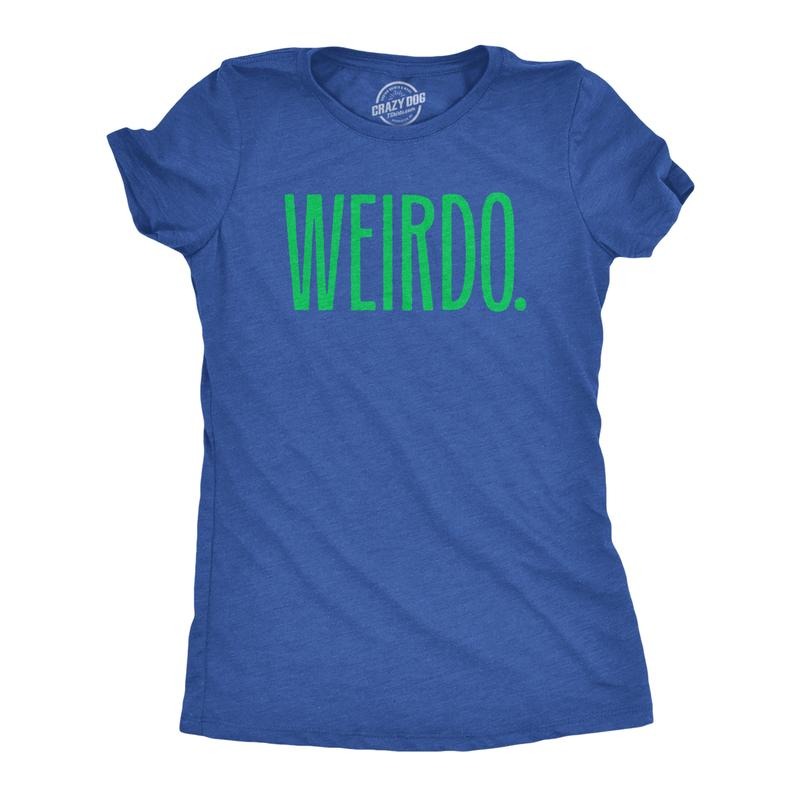 Womens Weirdo T Shirt Funny Strange Odd Unusual Joke Tee for Ladies Funny Womens T Shirts Cute Slimming Top Comfortable...