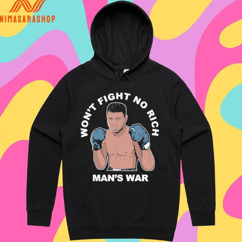 Won’t Fight No Rich Man’s War Shirts