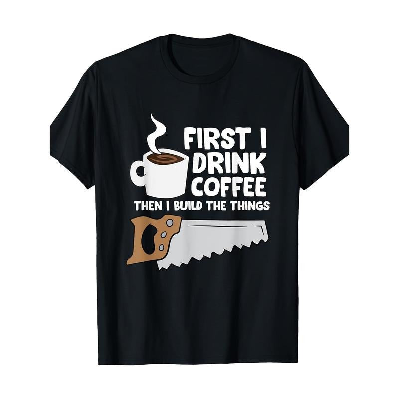 Woodworker Drink Coffee Woodworker Coffee T-shirt -100% cotton Made in USA Hoodie Sweatshirt | PrintMintTees.com