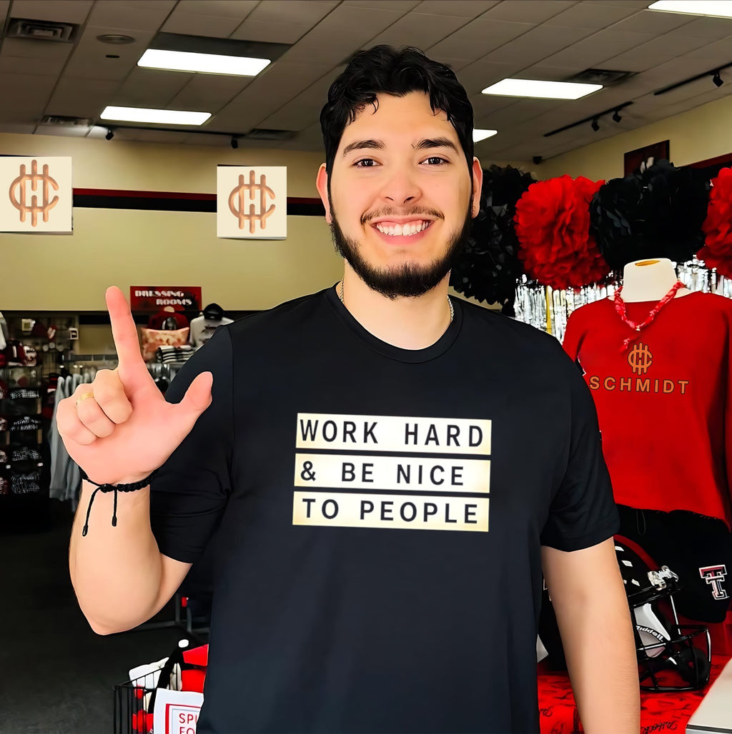 Work Hard and Be Nice to People shirt
