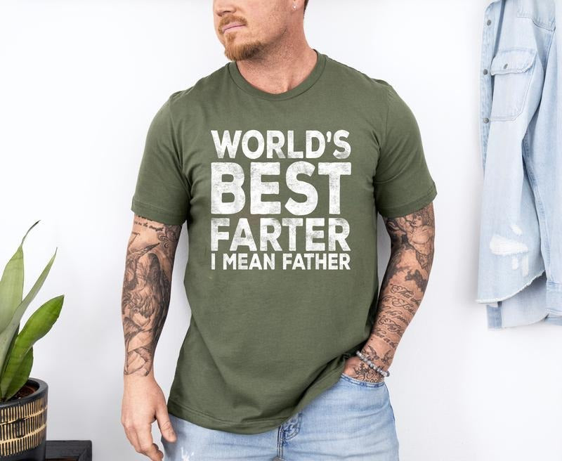 World's Best Farter I Mean Father Shirt, Dad Shirt, Fathers Day Shirt, Dad Gift, Best Farter Shirt Hoodie Sweatshirt