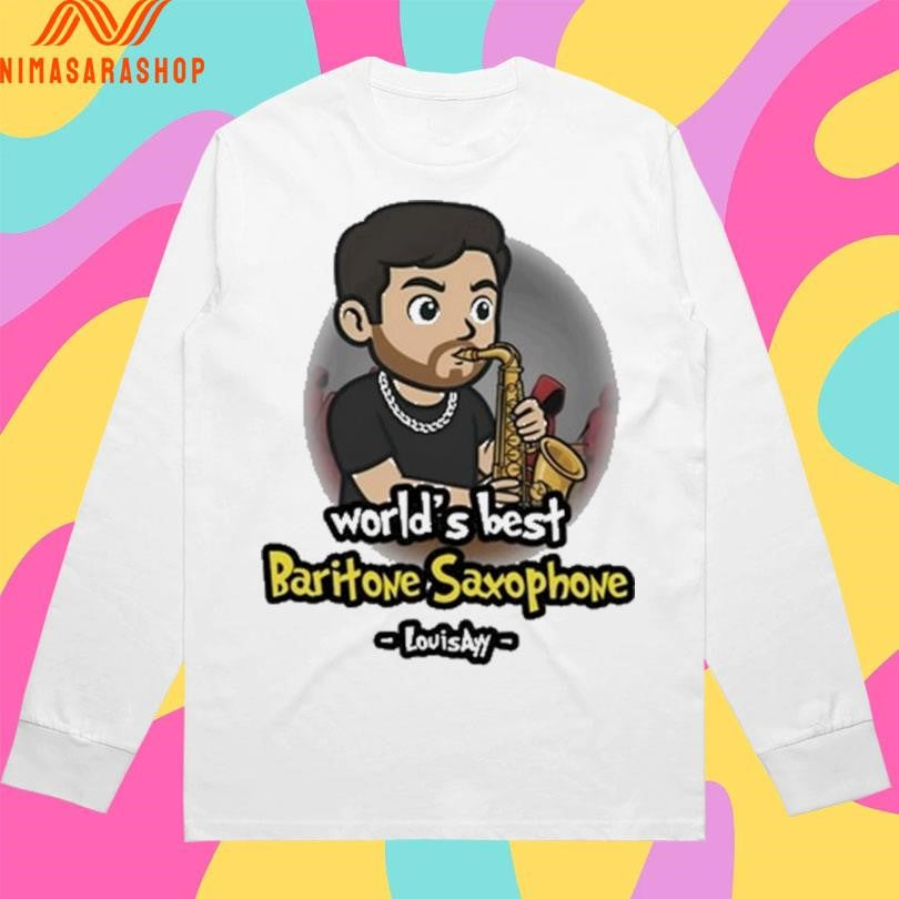 World’s Best Baritone Saxophone Louisayy Shirts