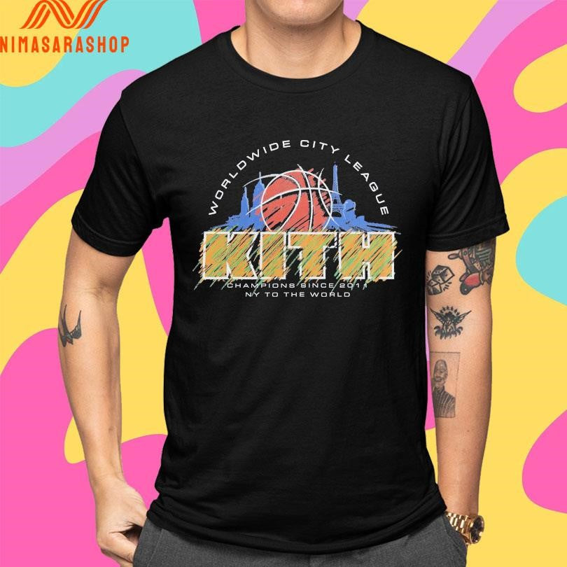 Worldwide City League Kith Champions Since 2011 Ny To The World Shirts