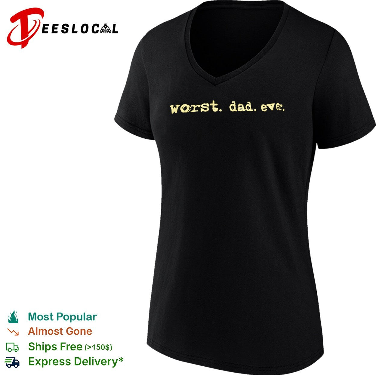 Worst dad ever shirt