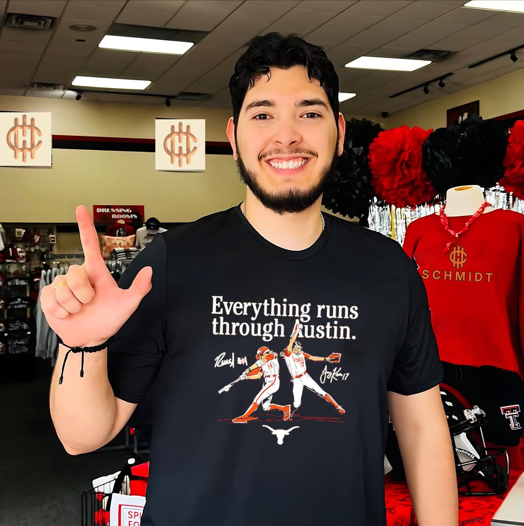 Texas Softball Teagan Kavan & Reese Atwood Everything Runs Through Austin signature shirt
