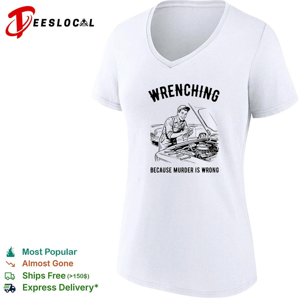 Wrenching because murder is wrong vintage shirt