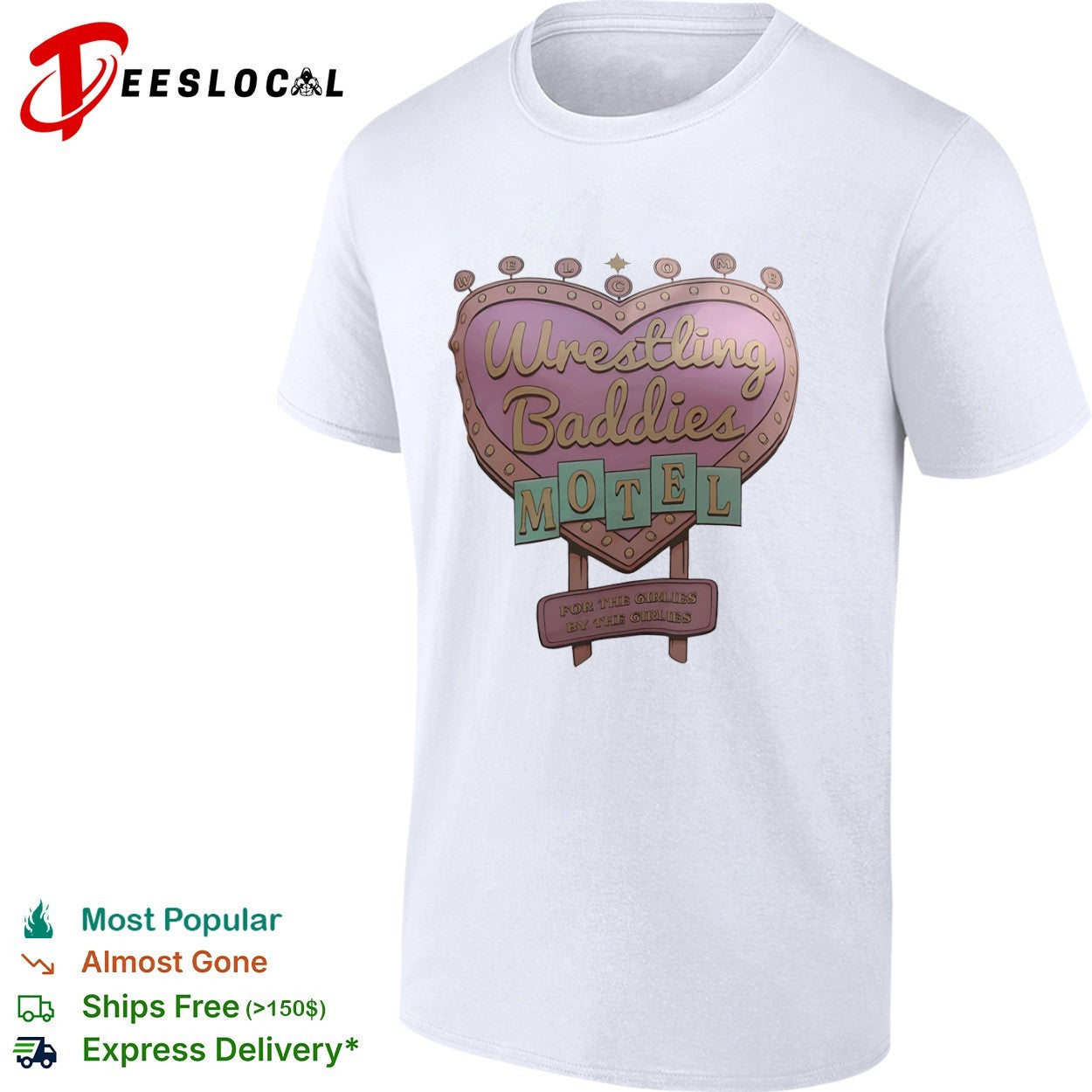 Wrestling Baddies Motel for the Girlies by the Girlies Welcome Heart shirt