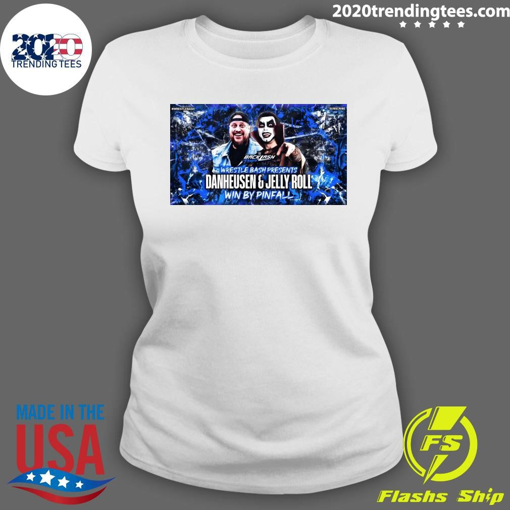 Wrestling Bash Presents Danhausen & Jelly Roll Win By Pinfall Shirt