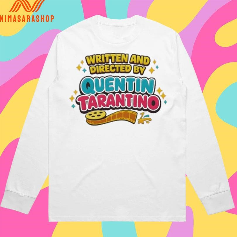 Written And Directed By Quentin Tarantino Shirts