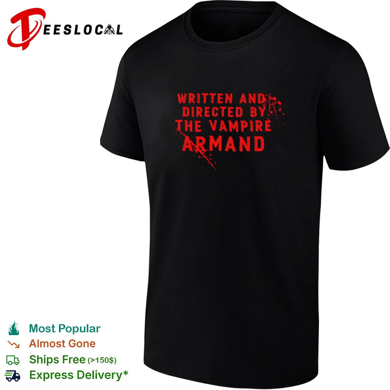 Written and directed by the vampire Armand blood splatter shirt