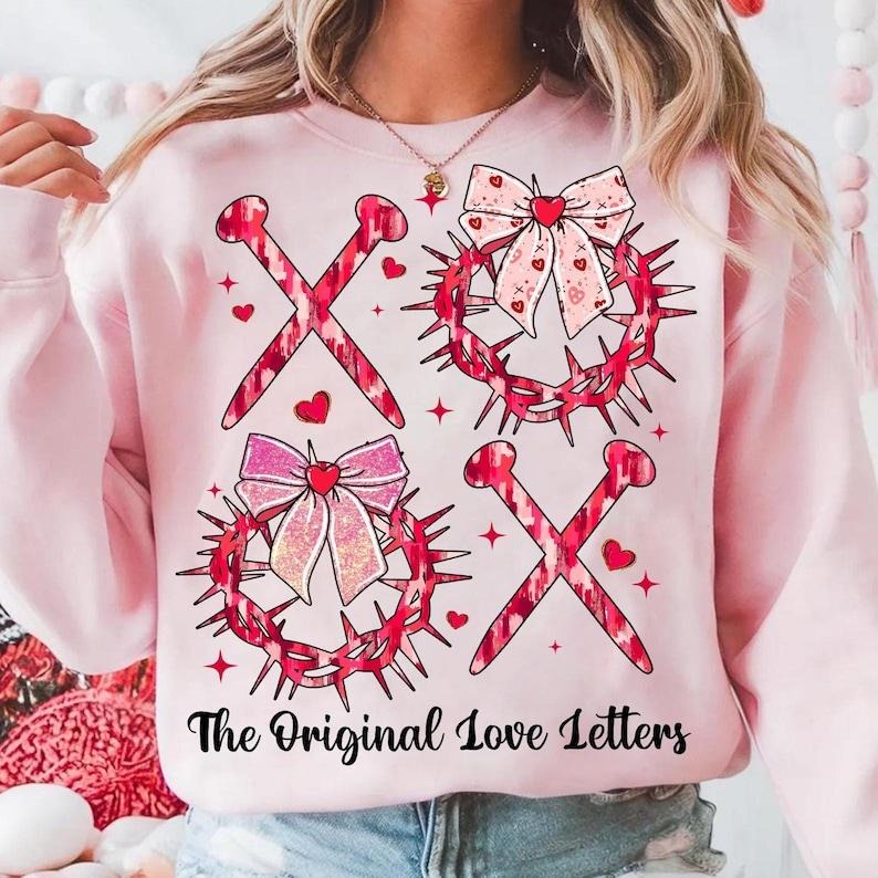 XOXO The Original Love Letters Sweatshirt Valentine thorns , Jesus valentine , Valentine , Coquette Valentine Shirt Hoodie