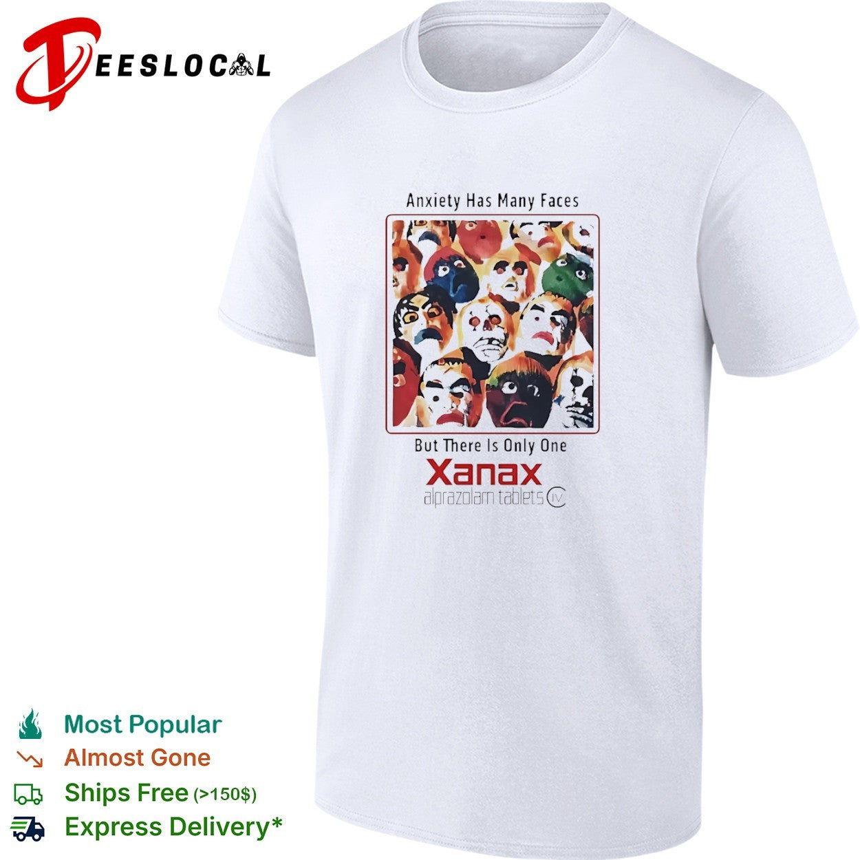 Xanax alprazolam masked faces anxiety has many but there is only one tablets shirt