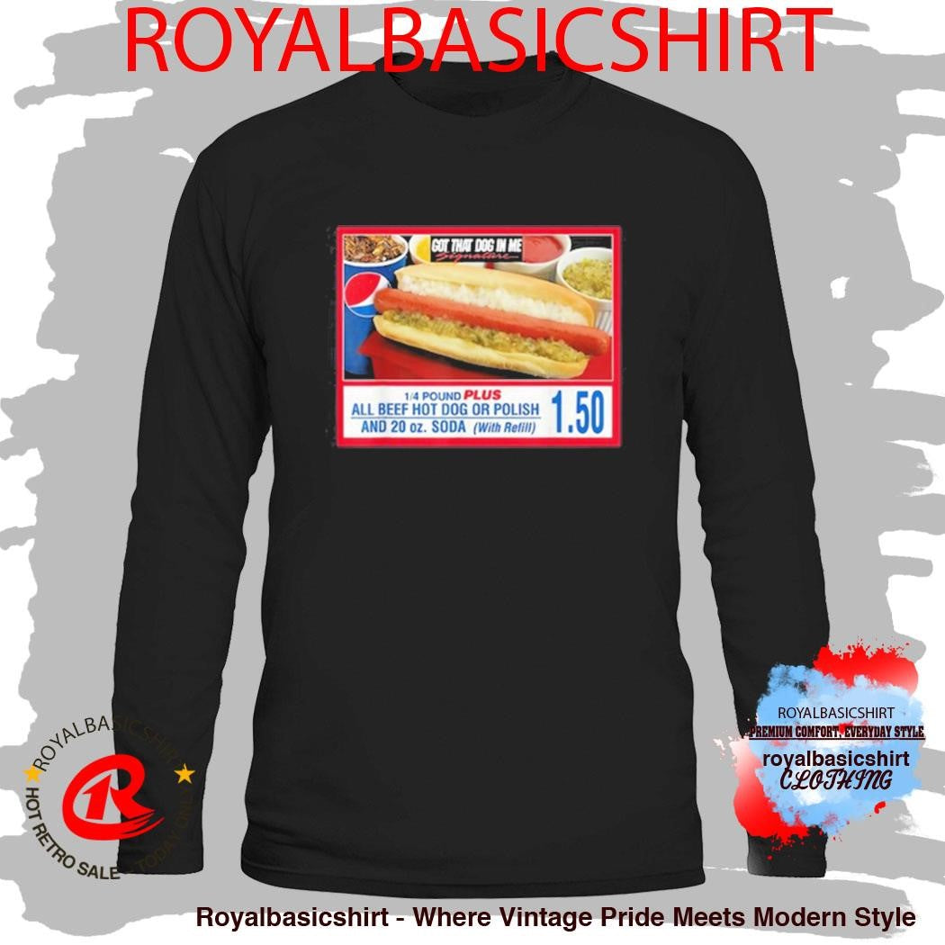 Y Got That Dog In Me Costco Shirt