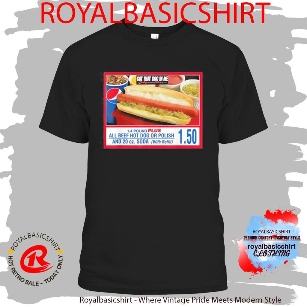 Y Got That Dog In Me Costco Shirt