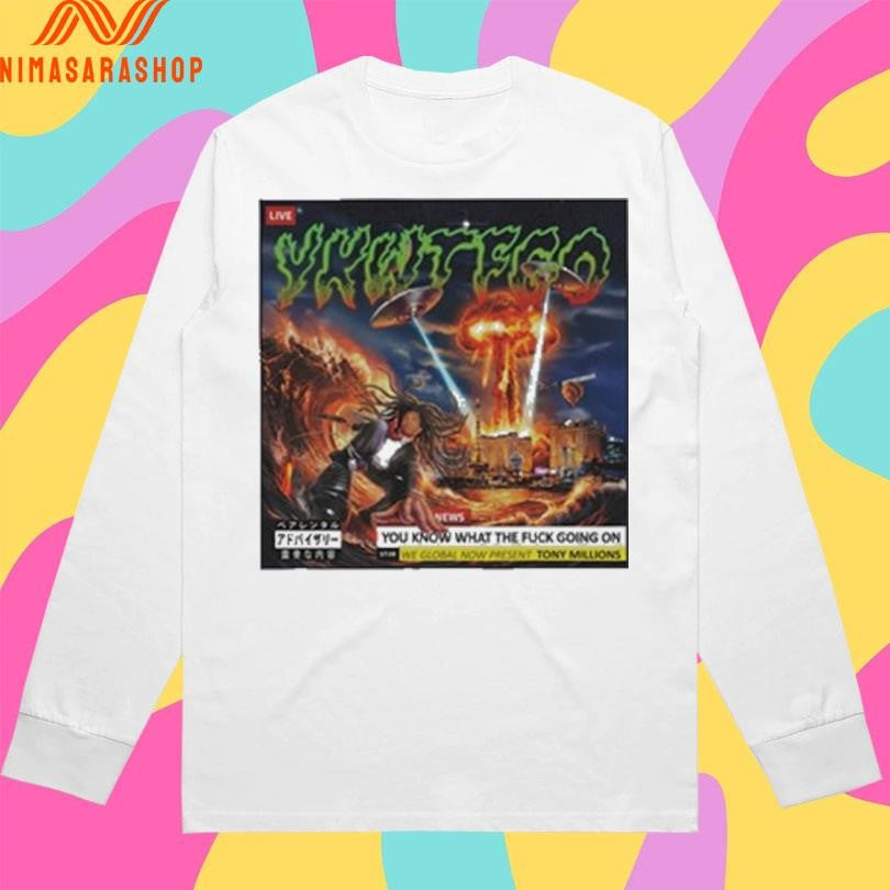 YKWTFGO You Know What The Fuck Going On Shirts