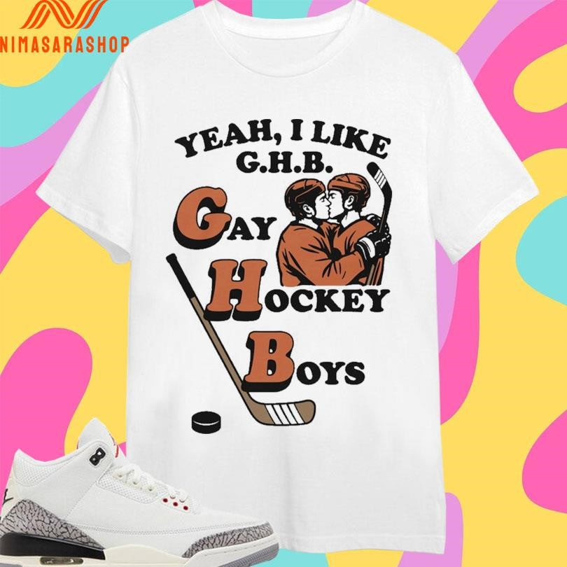 Yeah, I Like G.H.B. Gay Hockey Boys Shirts