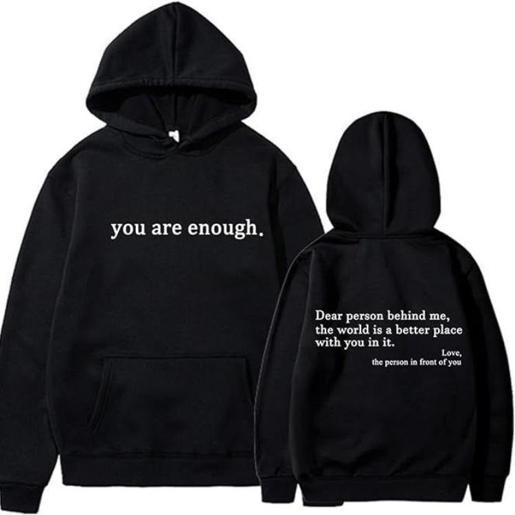 You Are Enough Dear Person Behind Me Cotton Ideal Top Menswear T-Shirts, Hoodie, Sweatshirt