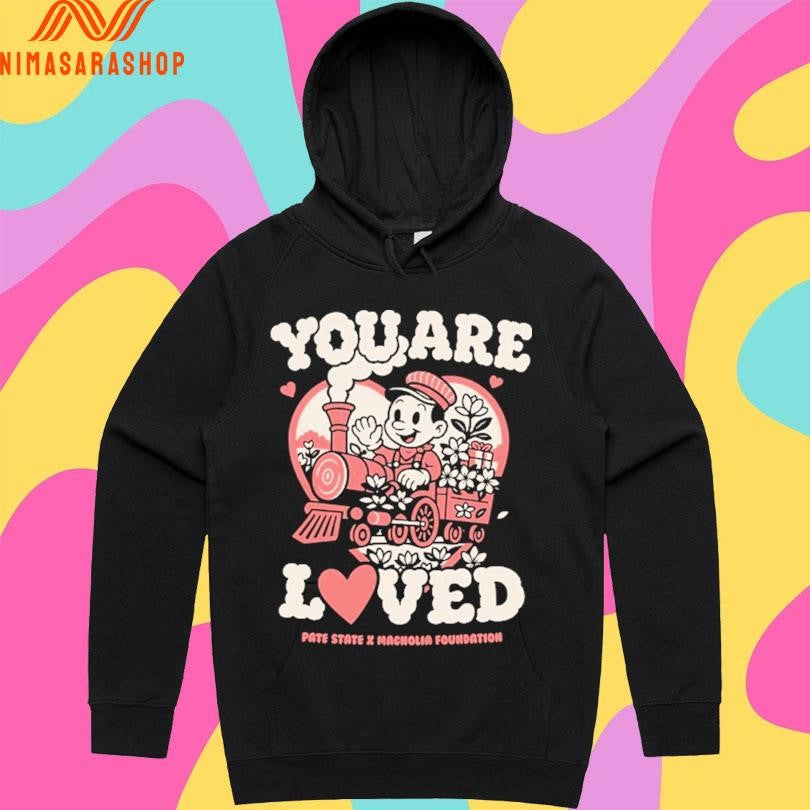 You Are Loved Pate State X Macnolia Foundation Shirts