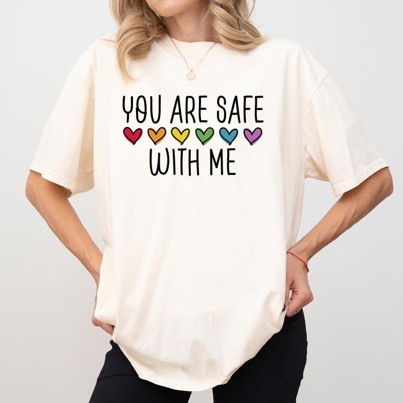 You Are Safe With Me Comfort Colors Shirt, LGBT Community Support Graphic Tee, LGBTQ T-shirt, Rainbow Hearts Clothing,...