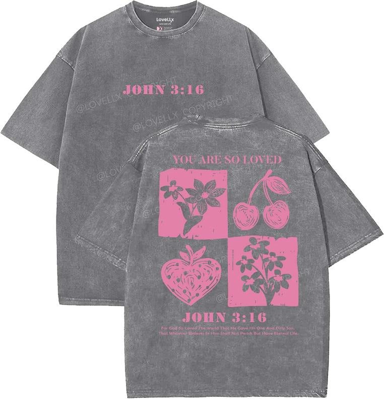 You Are So Loved Washed Christian T Shirts Vintage 90s Top Womenswear Cotton Shirt Hoodie Sweatshirt