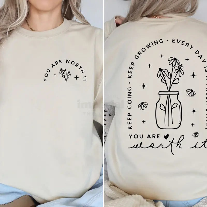 You Are Worth It Sweatshirt, Must-Have Motivational Crewneck, Front and Back Statement Graphic, Cozy Unisex Streetwear,...