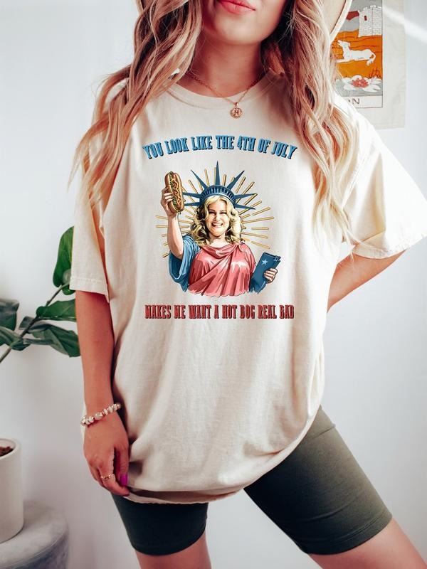 You Look Like The 4th Of July Makes Me Want A Hot Dog Real Bad Shirt, Funny 4th July Hot Dog Lover Shirt, Funny Meme...