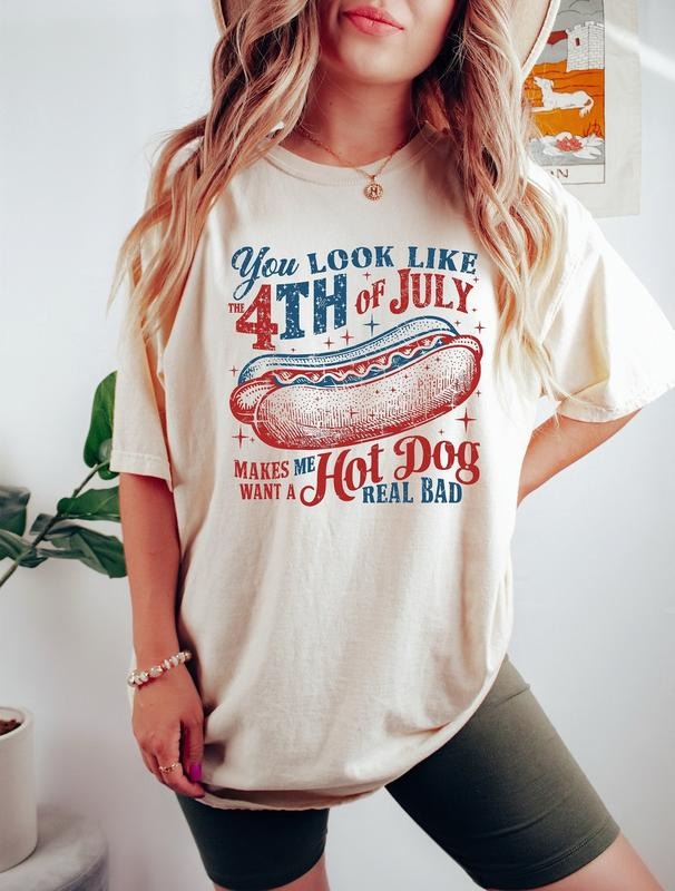 You Look Like The 4th Of July Makes Me Want A Hot Dog Real Bad Shirt, Independence Day T-Shirtstyle{n002}2 Hoodie Sweatshirt