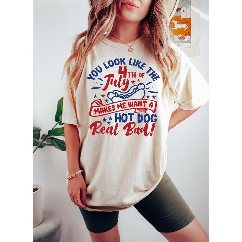 You Look Like The 4th Of July, Funny 4th July Shirt, Hot Dog Lover Shirt, Independence Day shirt Hoodie Sweatshirt