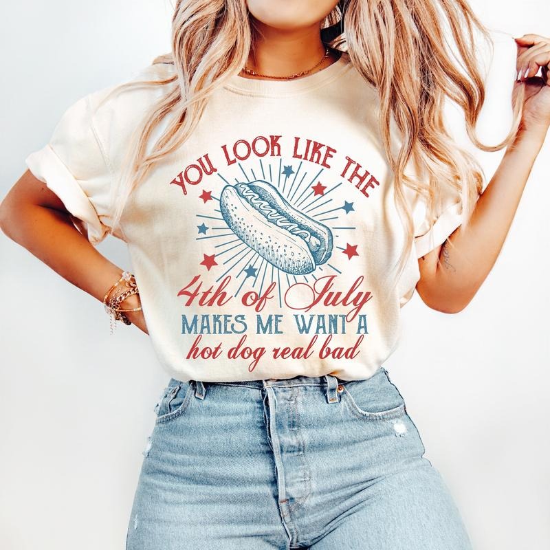 You Look Like the 4th of July Shirt, You Look Like The 4th Of July Makes Me Want A Hot Dog Real Bad Shirt, America, Retro...