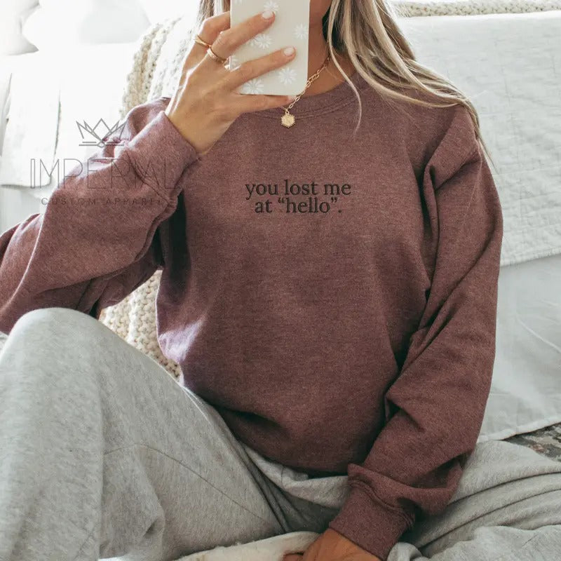 You Lost Me At Hello Embroidered Sweatshirt, Christmas Sweatshirt, Funny Christmas Sweatshirt, Xmas  Sweatshirt EMB Shirt...