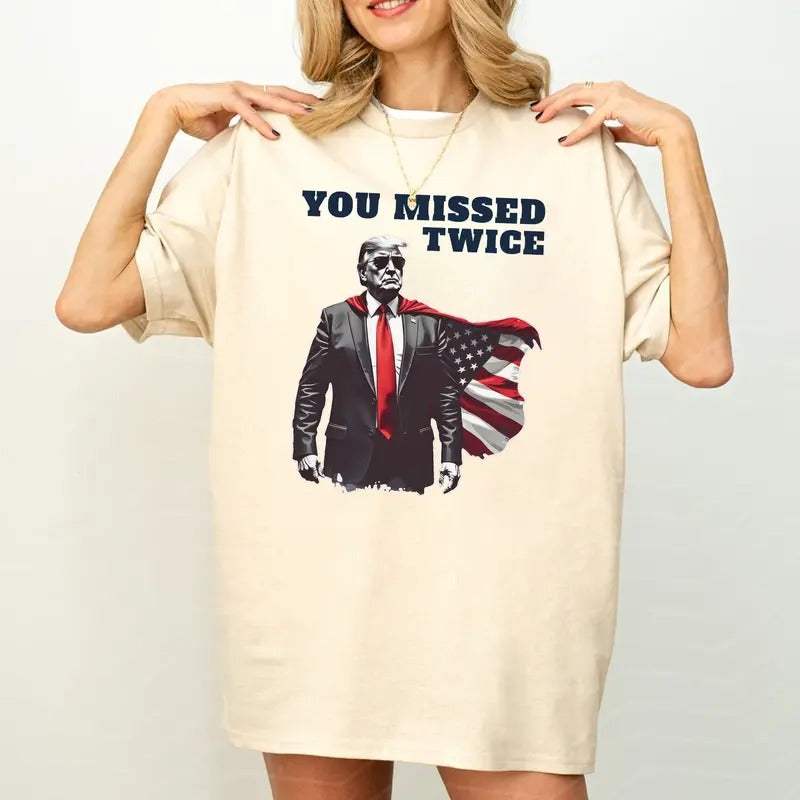 You Missed Twice 2024 T-Shirt, Pro TruUp 2024 You Missed! Sweatshirt, MAGA Shirt NOV Tee style 02 Hoodie | PrintMintTees.com