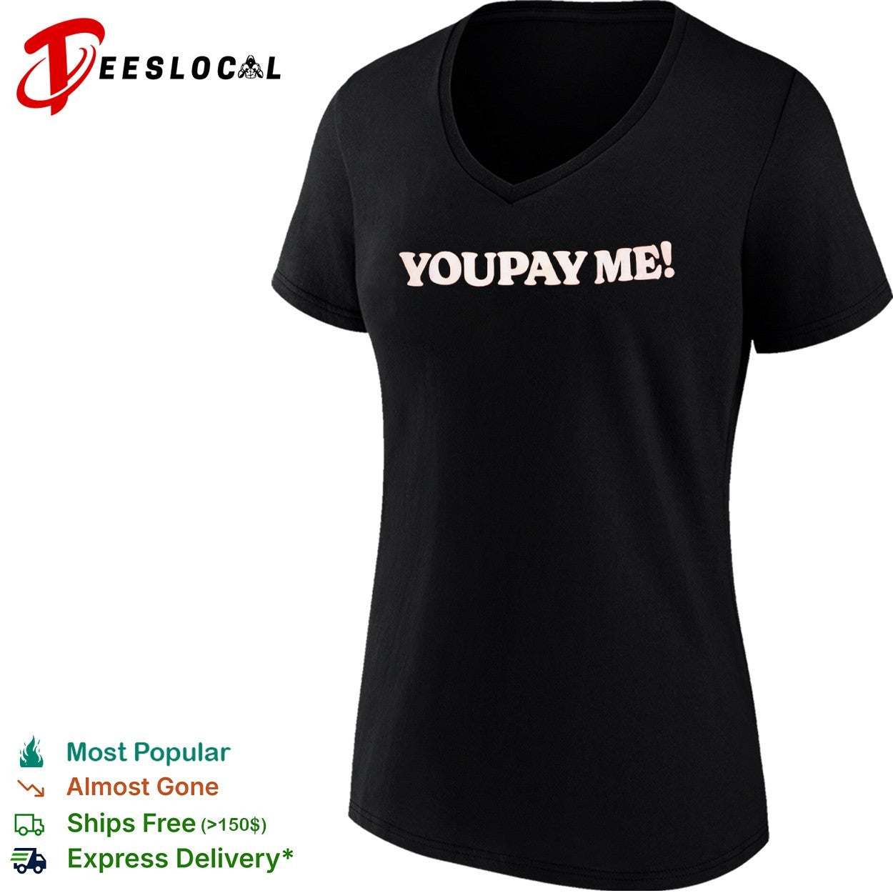You Pay Me shirt