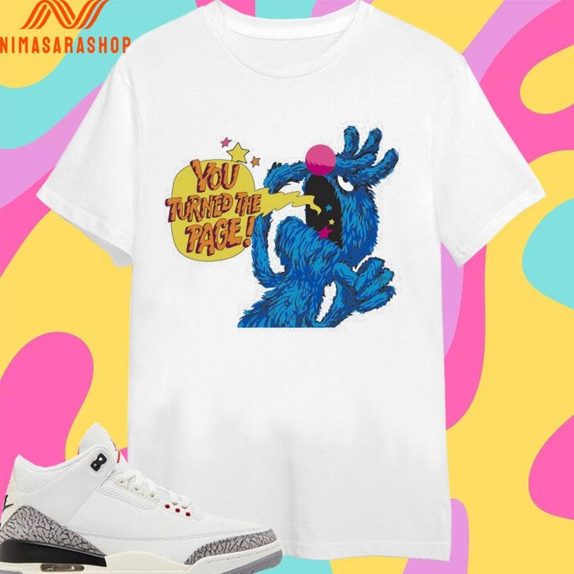 You Turned The Page Monster At The End Of This Book Shirts