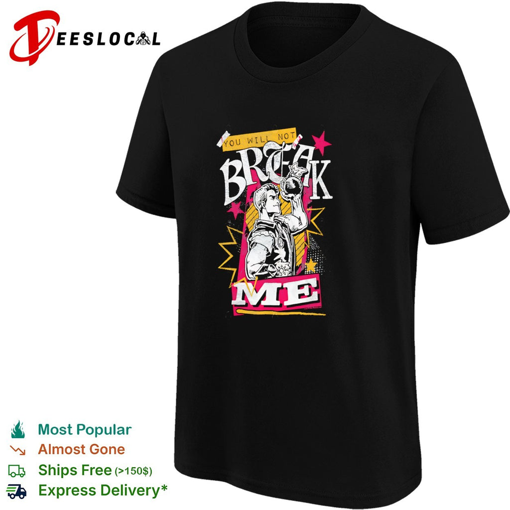 You Will Not Break Me vintage comic style quote shirt