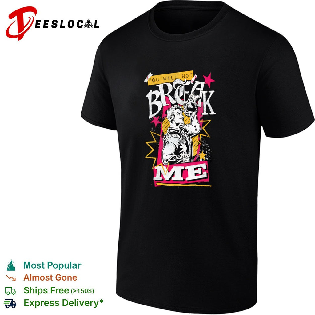 You Will Not Break Me vintage comic style quote shirt