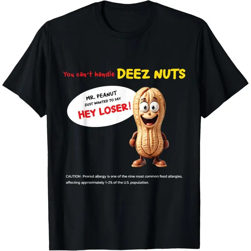 You can't handle deez nuts, Funny T-Shirt, Peanut Allergy T-Shirt made in usa Hoodie Sweatshirt | PrintMintTees.com