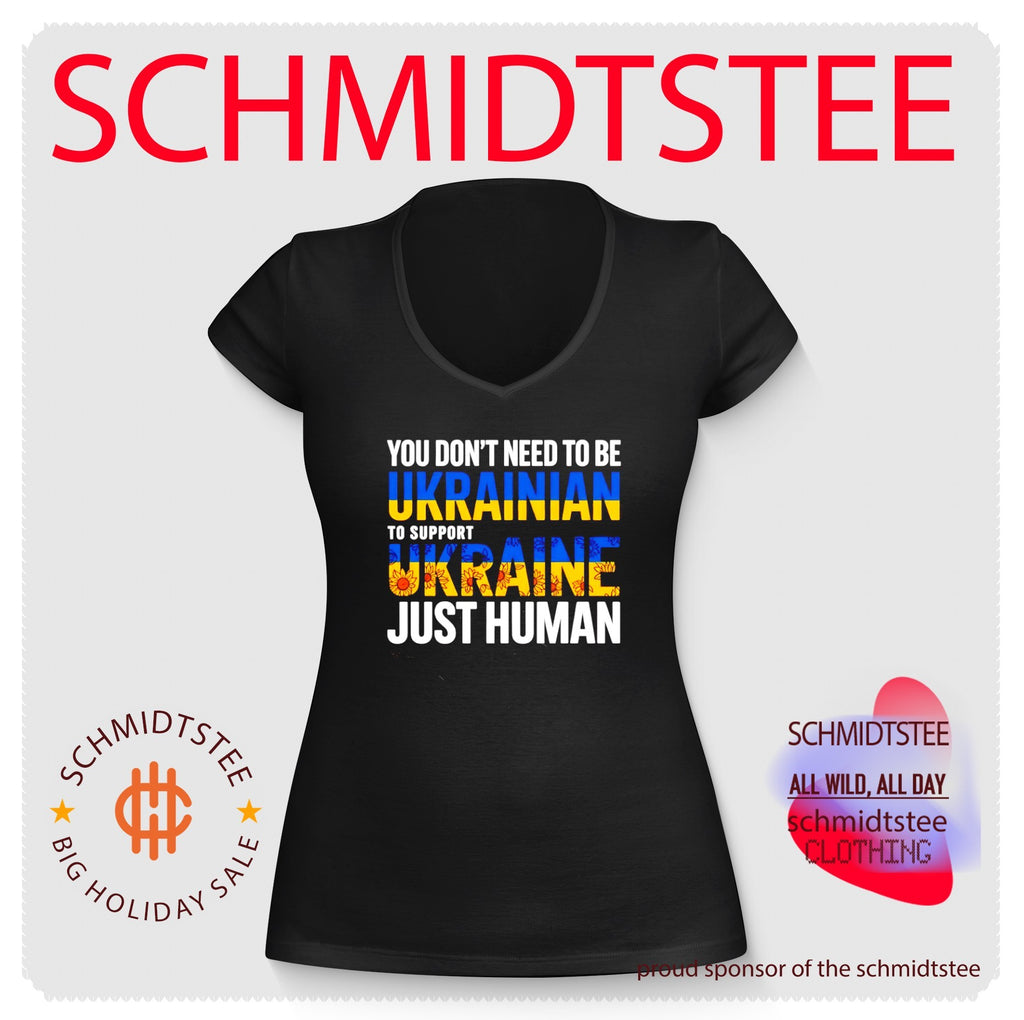 You don’t need to be Ukrainian to support Ukraine just human shirt