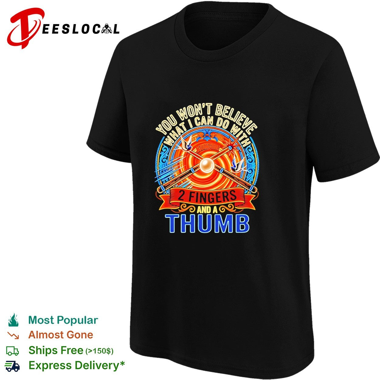 You won’t believe what I can do with 2 fingers and a thumb billiard pool shirt