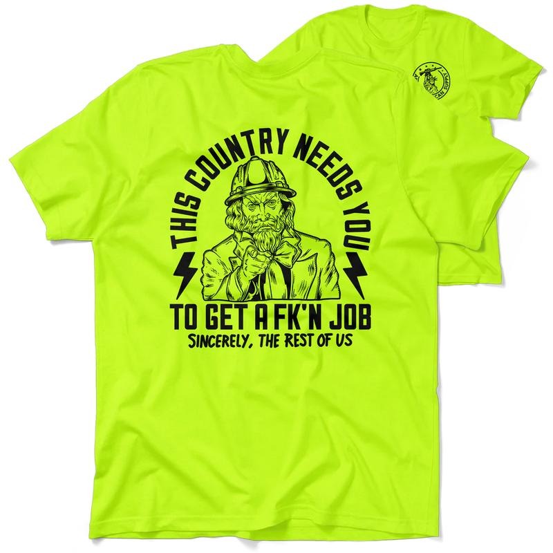 Your Country Needs You Hi Visibility Safety Yellow Work Menswear Blue Collar Workers Funny Sarcastic T-Shirts, Hoodie, Sweatshirt