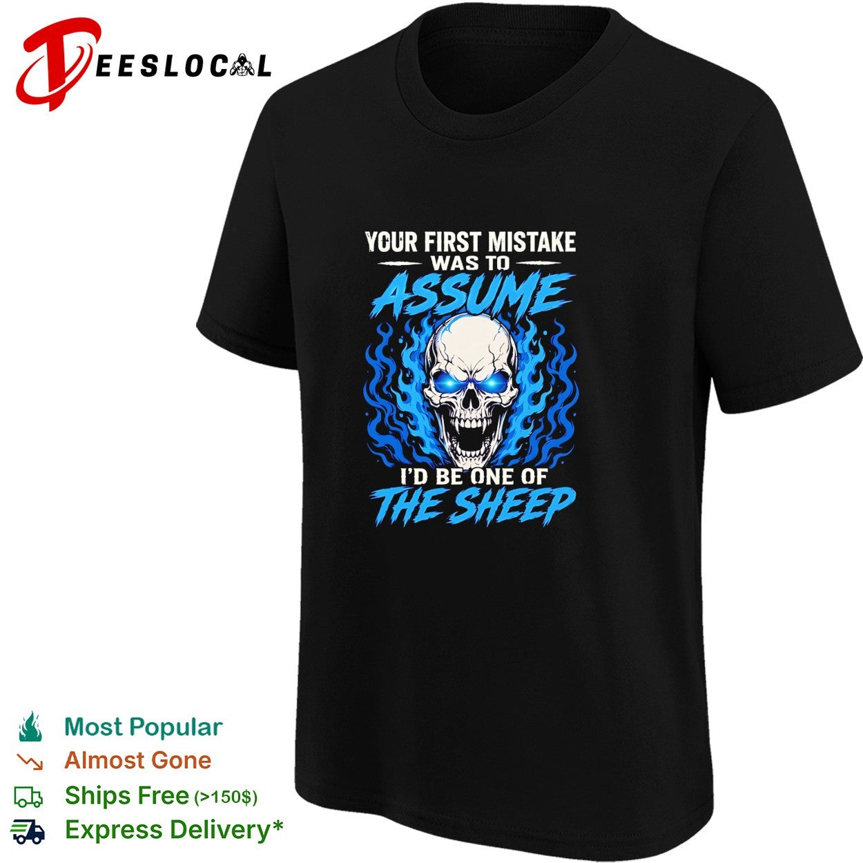 Your First Mistake Was To Assume I’d Be One Of The Sheep shirt