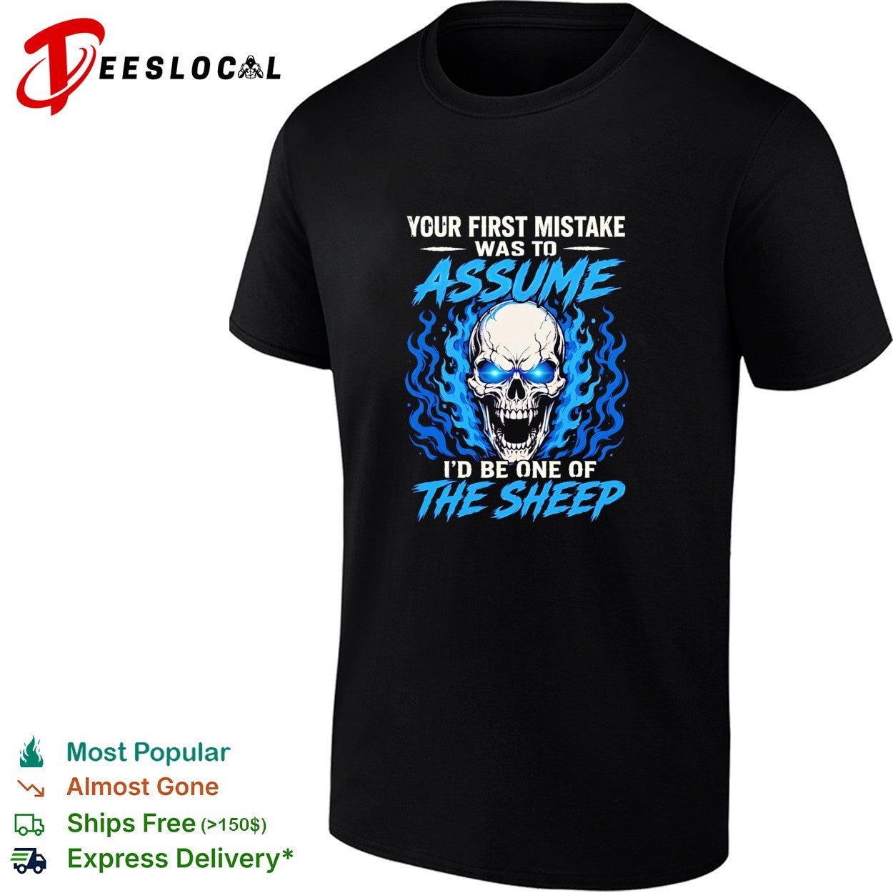 Your First Mistake Was To Assume I’d Be One Of The Sheep shirt