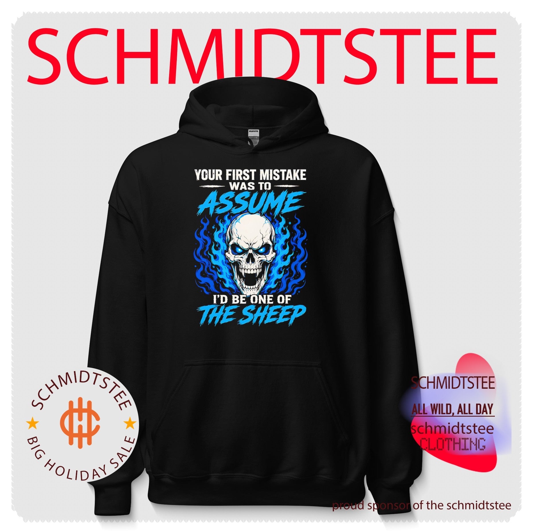 Your First mistake was to assume I’d be one of the sheep shirt