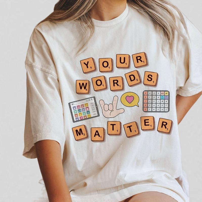 Your Words Matter Shirt, Sped Tee, Neurodiversity Gift, Special Education Shirt, Comfort Tee for Teacher, OT Shirt, AAC...
