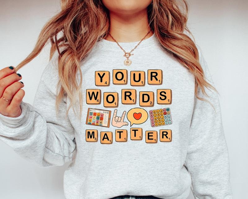 Your Words Matter Shirt, Sped Tee, Neurodiversity Gift, Special Education Shirt, OT Shirt, AAC Teacher Shirts, RBT Shirt,...