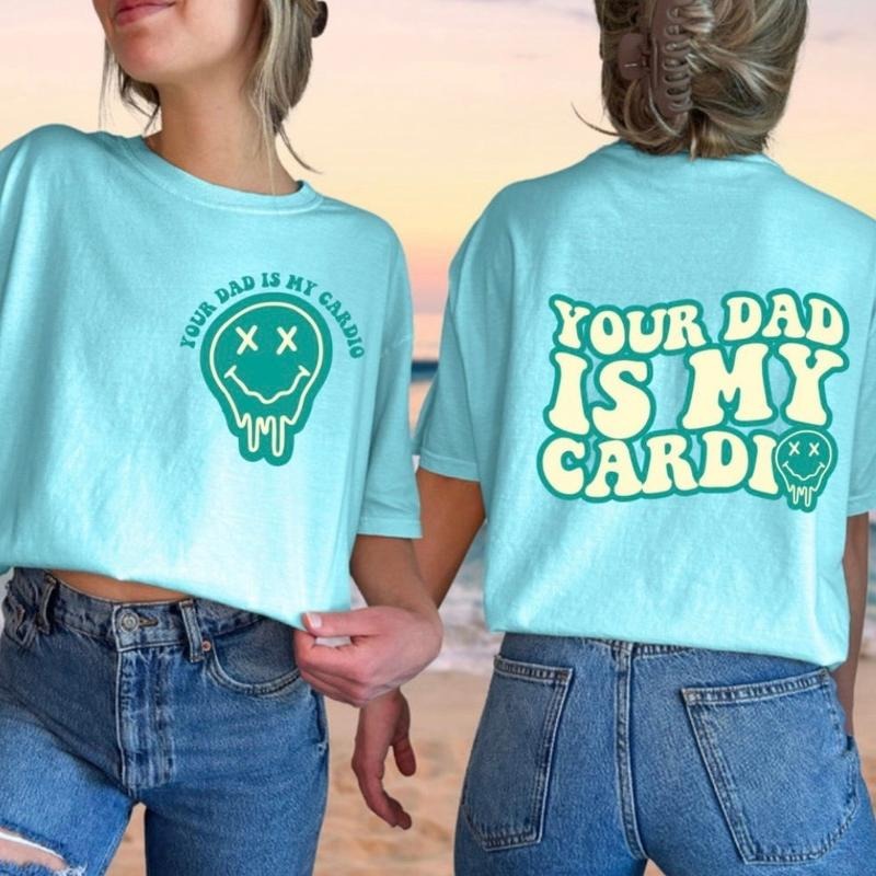 Your dad is my cardio comfort colors shirt Hoodie Sweatshirt | PrintMintTees.com