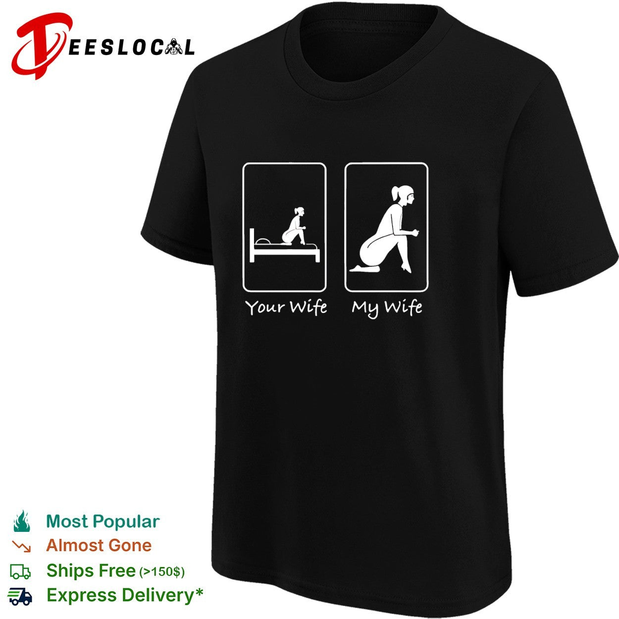 Your wife my wife funny bedroom humor shirt