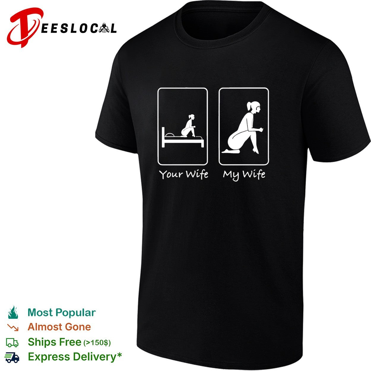 Your wife my wife funny bedroom humor shirt