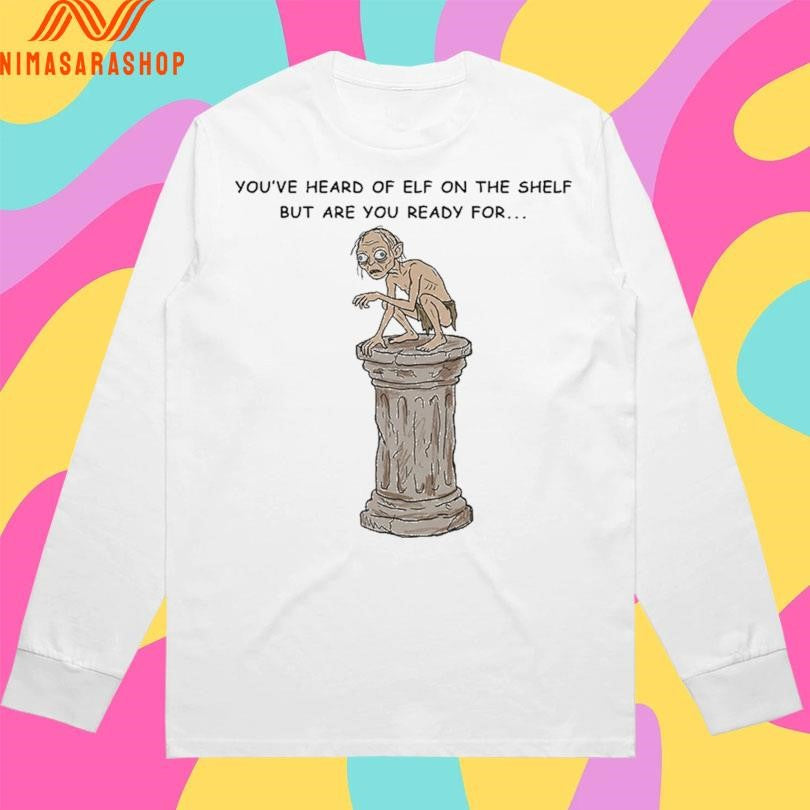 You’ve Heard Of Elf On The Shelf But Are You Ready For Gollum On A Collumn Shirts