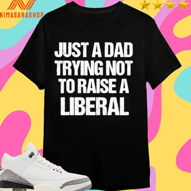 Zeek Arkham Just A Dad Trying Not To Raise A Liberal Shirts