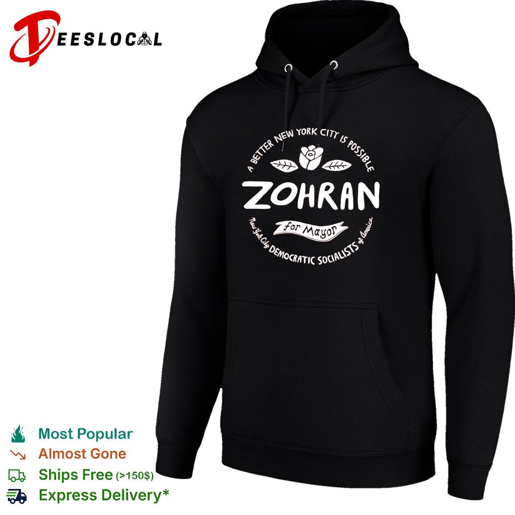 Zohran for Mayor a better New York City is possible New York City Democratic Socialists shirt